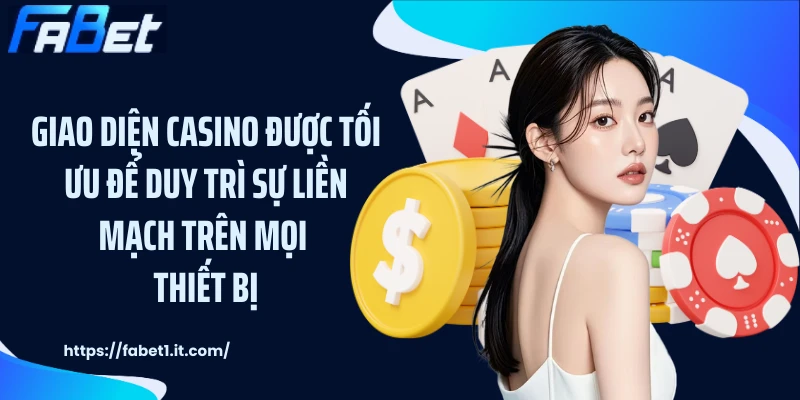 Giao diện casino được tối ưu để duy trì sự liền mạch trên mọi thiết bị.