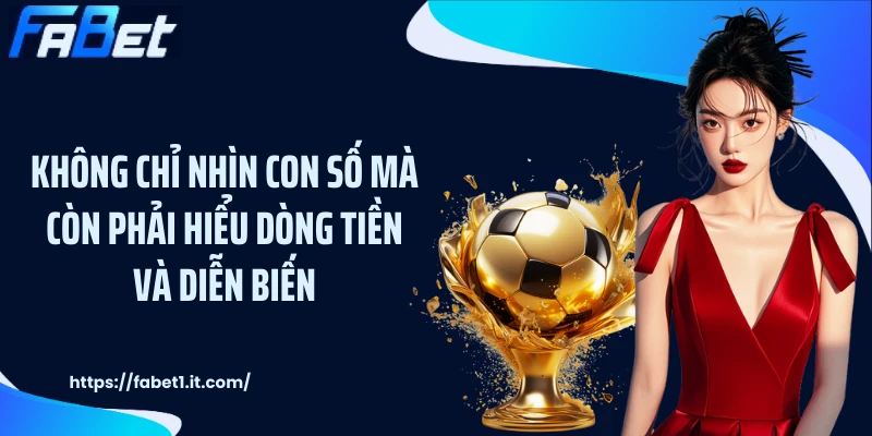 Không chỉ nhìn con số mà còn phải hiểu dòng tiền và diễn biến