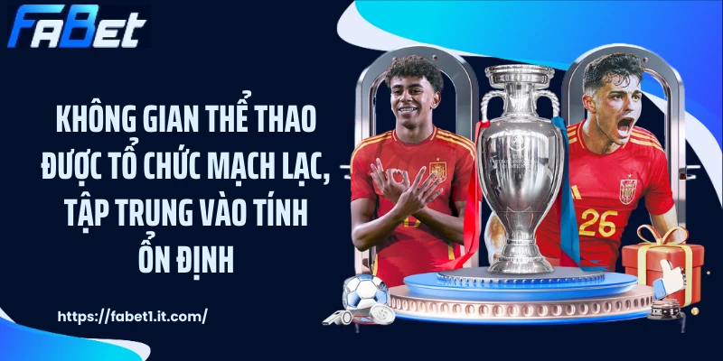 Không gian thể thao được tổ chức mạch lạc, tập trung vào tính ổn định