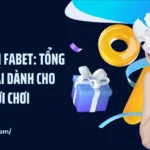 Khuyến Mãi FABET: Tổng Hợp Ưu Đãi Dành Cho Người Chơi
