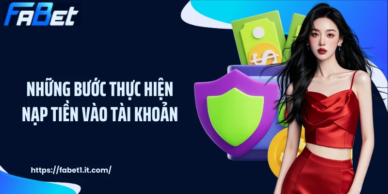 Những bước thực hiện nạp tiền vào tài khoản