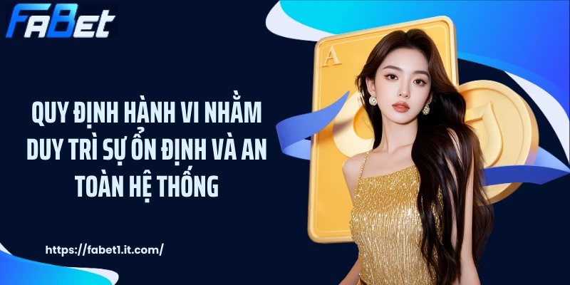 Quy định hành vi nhằm duy trì sự ổn định và an toàn hệ thống