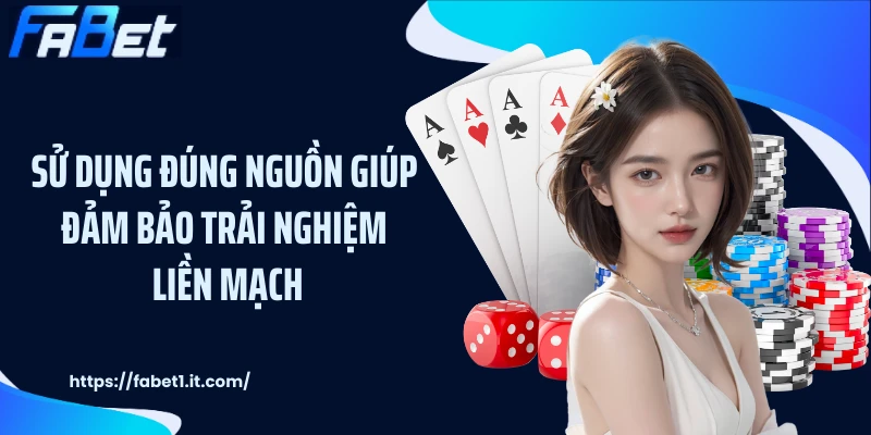 Sử dụng đúng nguồn giúp đảm bảo trải nghiệm liền mạch